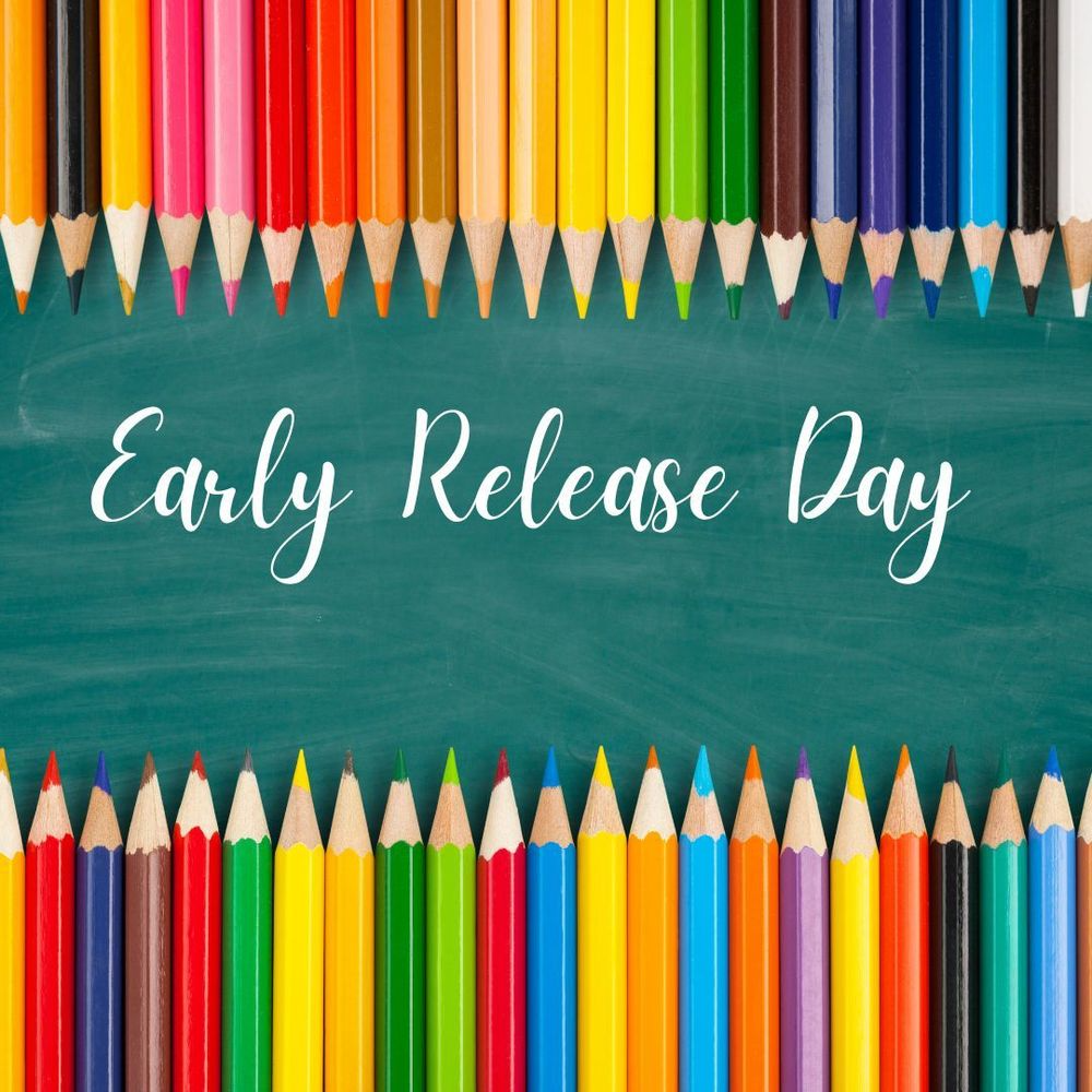 Early Release Day Friday 12:15 pm