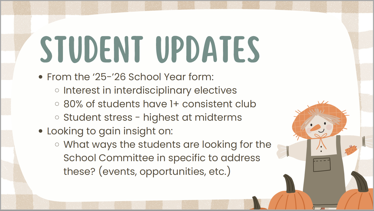 A graphic with the title 'STUDENT UPDATES' in teal font, listing bullet points about the '25-'26 school year form and School Committee insights, decorated with a cute scarecrow and pumpkins.