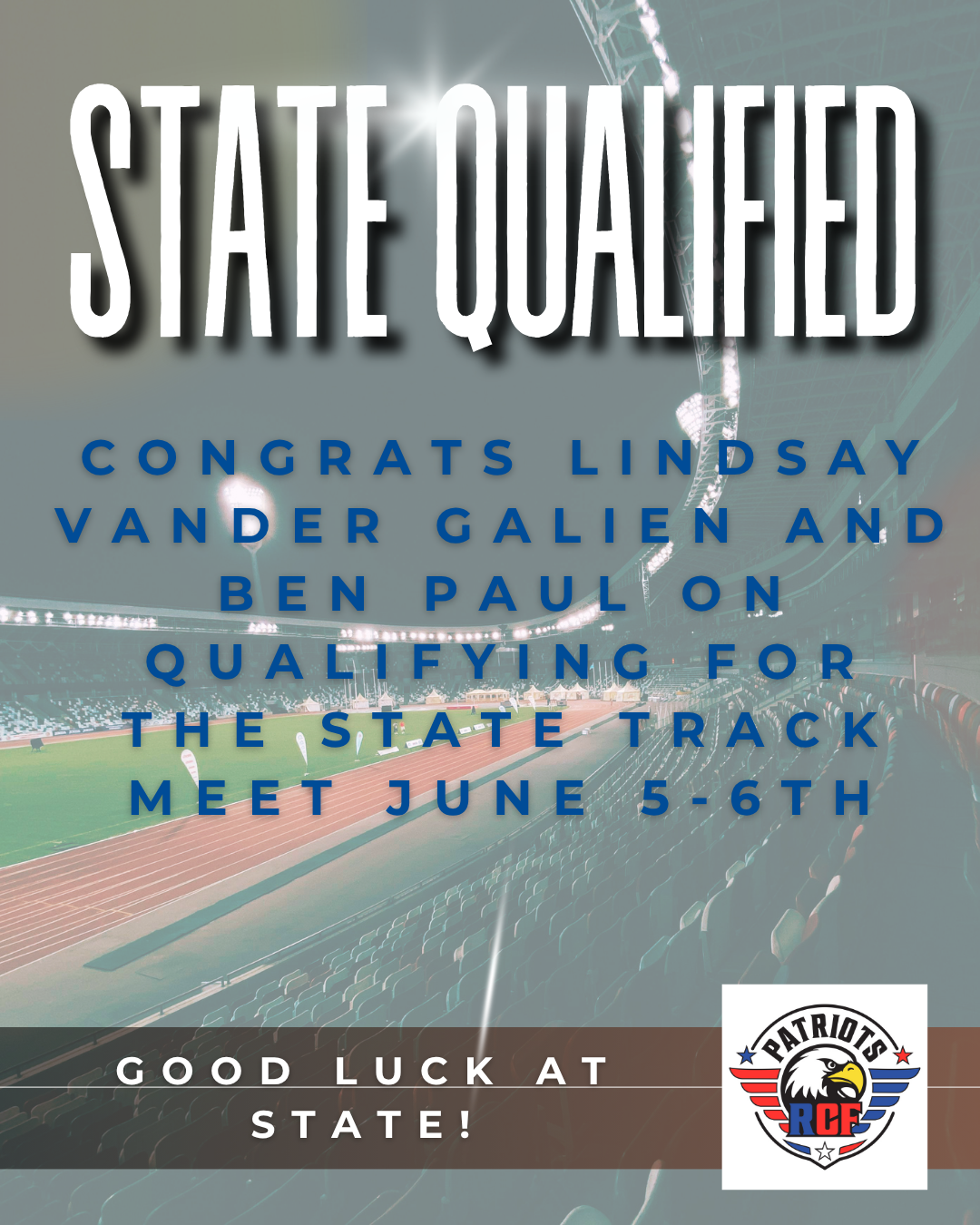 Image announces "STATE QUALIFIED" for Lindsay Vander Galien and Ben Paul for the State Track Meet June 5-6th.