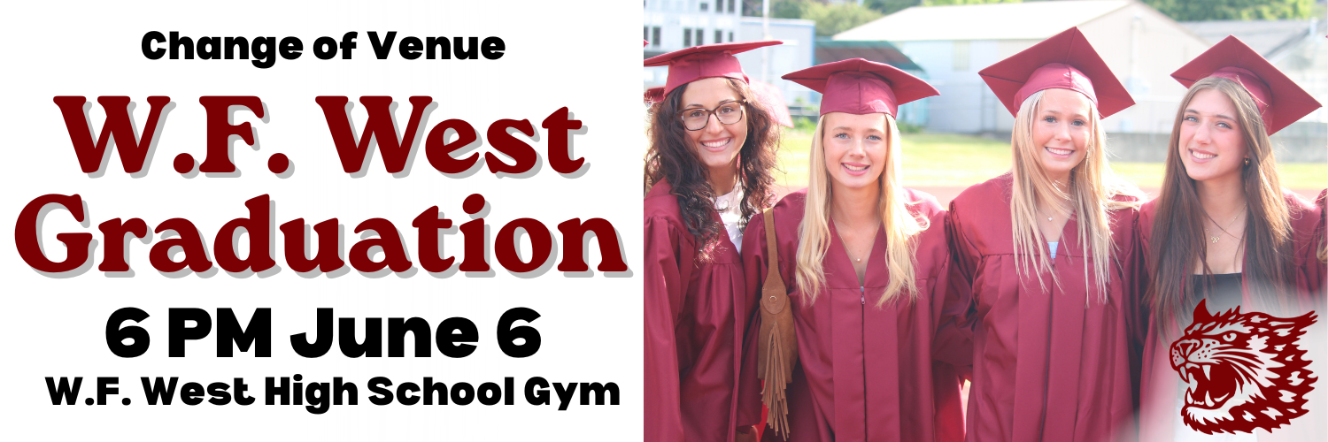 W.F. West Graduation Change of Location