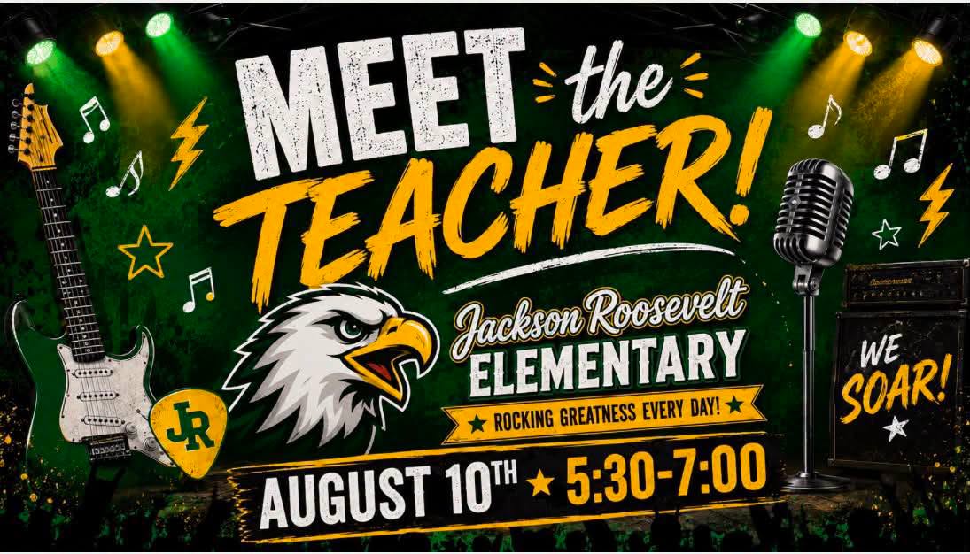 Poster for Jackson Roosevelt Elementary's 'Meet the Teacher' event on August 10th, 5:30-7:00 PM, featuring a rock concert theme with a guitar, microphone, and eagle mascot.