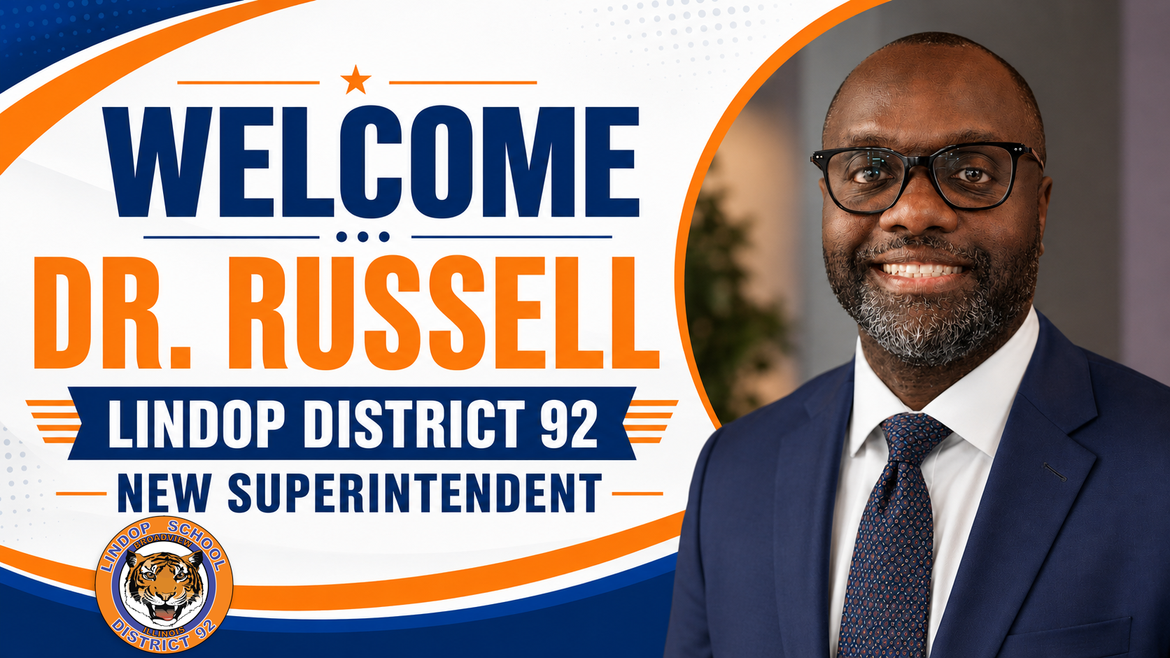 WELCOME DR.  RUSSELL - NEW SUPERINTENDENT