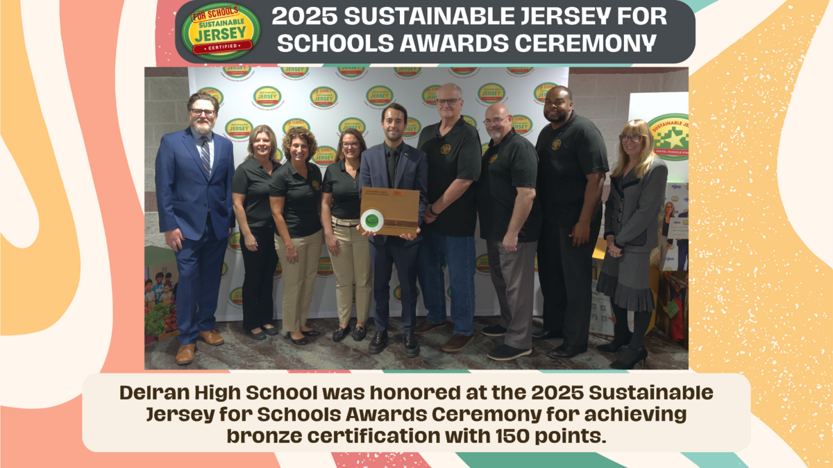 Delran High School Earns Bronze Certification at Sustainable Jersey for Schools Awards