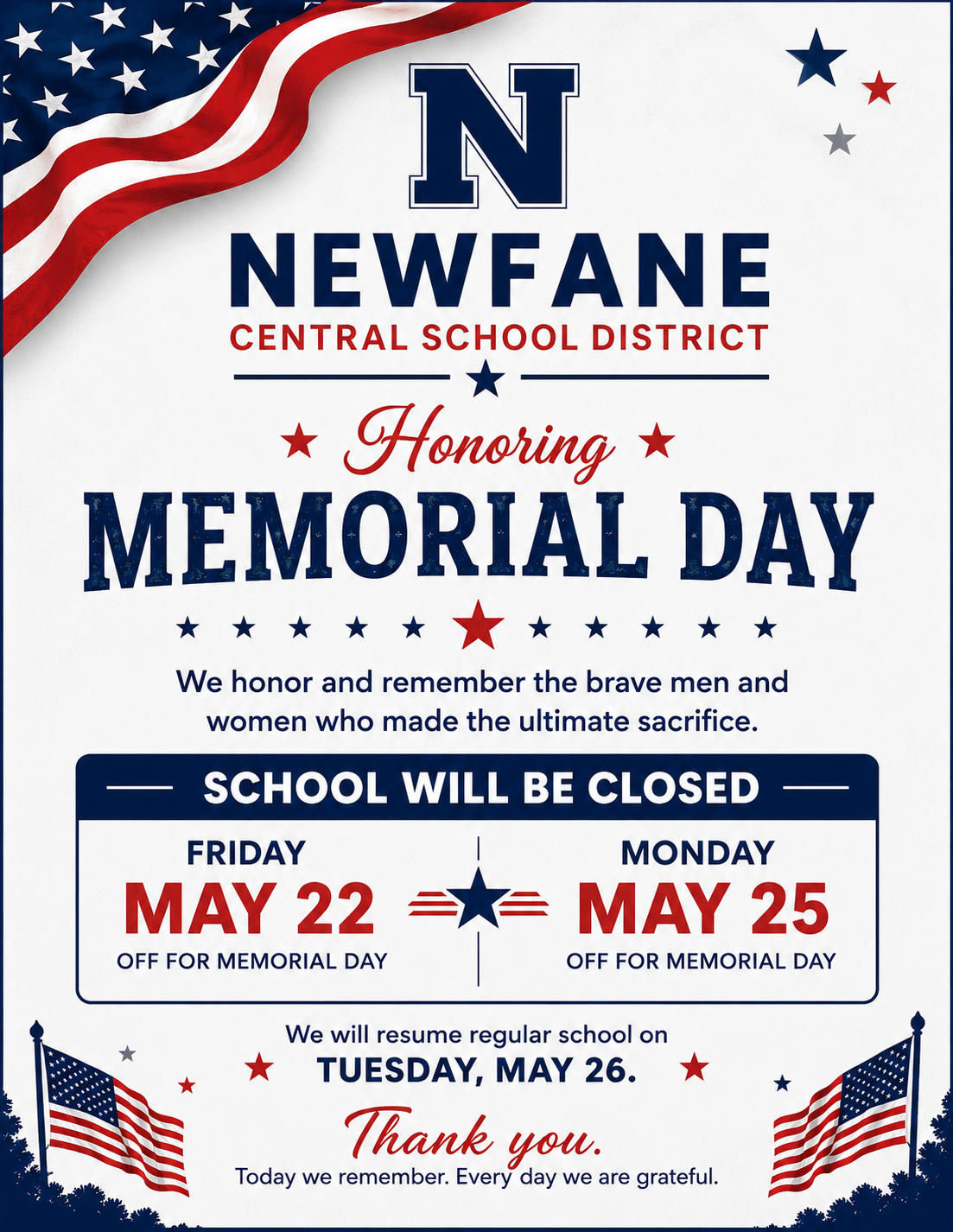Friendly Reminder! No school Friday, May 22 & Monday, May 25 in order to honor Memorial Day. 