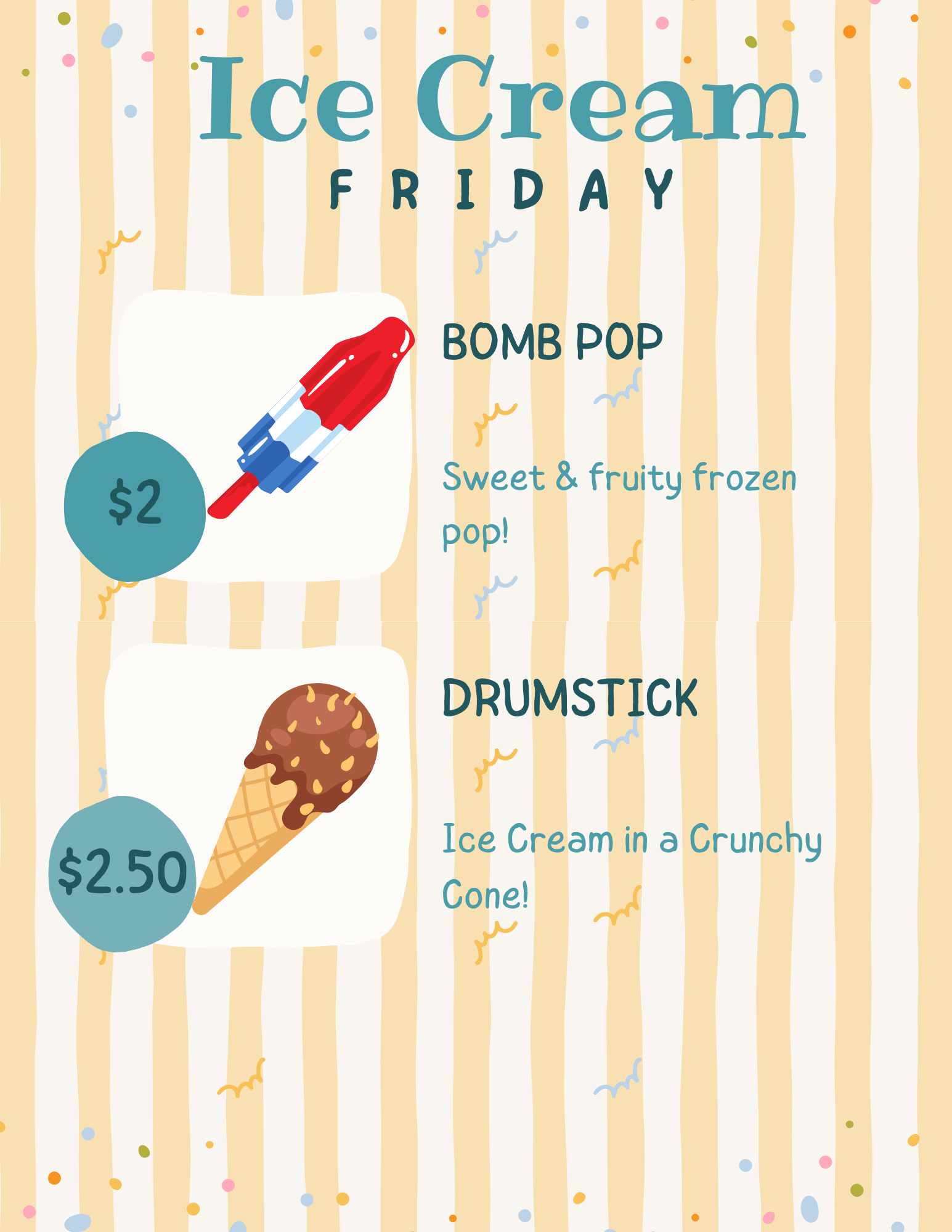Ice Cream Friday's start this week, please remember to send your student with cash before school to avoid class disruptions. 