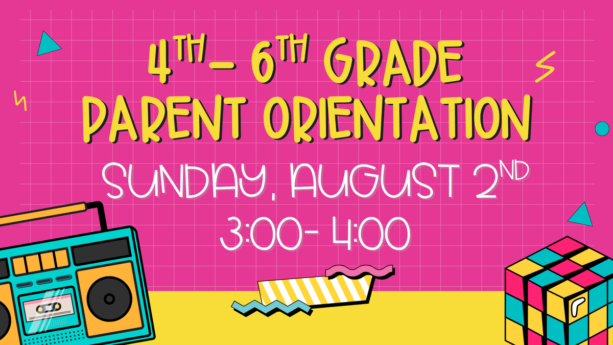 4th-6th grade Parent Orientation