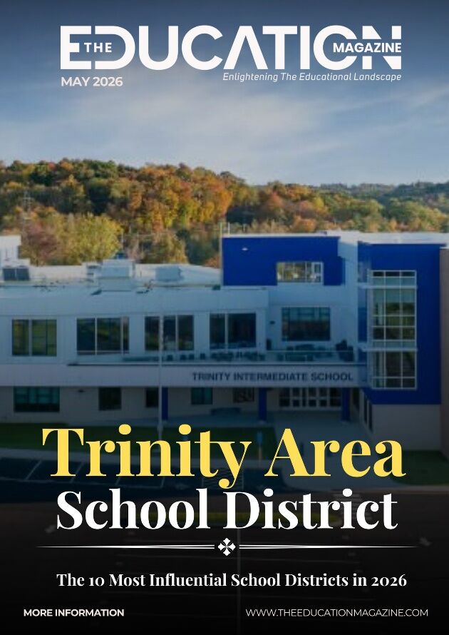 Trinity Area Featured Among The Education Magazine’s 10 Most Influential School Districts in 2026