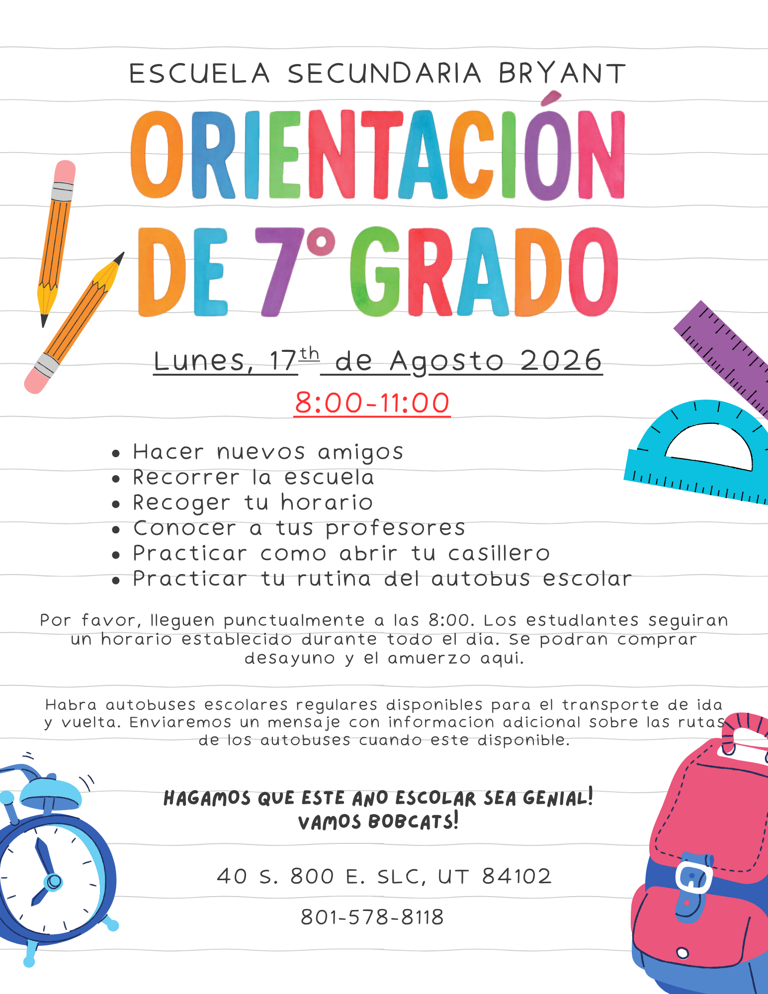 CORRECTION- Time changed for 7th grade Orientation Day, 8:00-11:00am. Go Bobcats!