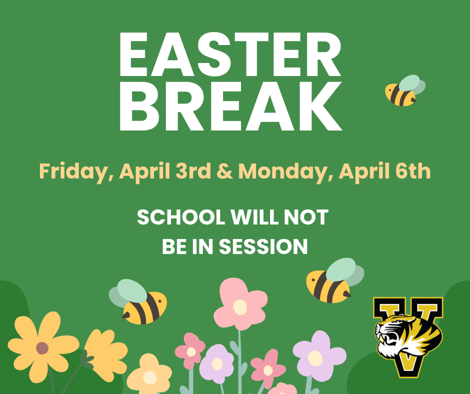 Green background with text 'EASTER BREAK' and 'SCHOOL WILL NOT BE IN SESSION' on Friday, April 3rd & Monday, April 6th.