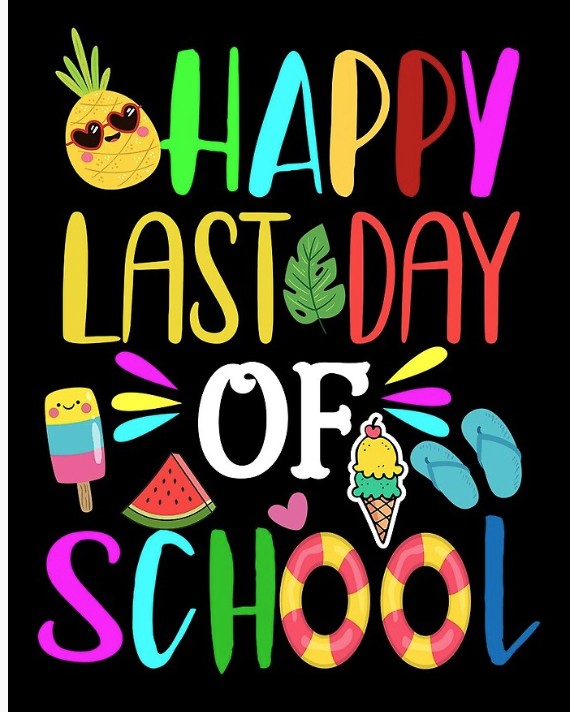 Last Day Of School 6/25/26