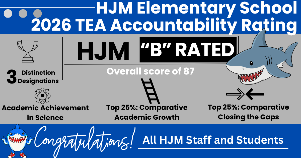 HJM Elementary School receives a 'B' rating for its 2026 TEA Accountability Rating, with an overall score of 87.