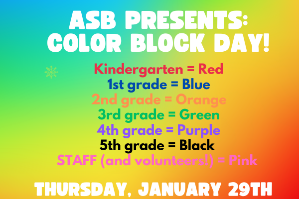 ASB presents Color Block Day on Thursday, January 29th, with color assignments for each grade and staff.