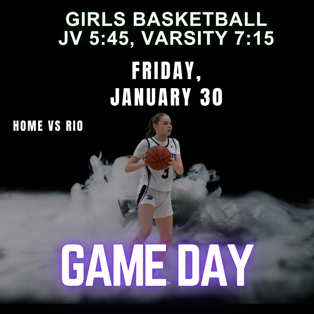 Girls basketball game day announcement for Friday, January 30, featuring JV at 5:45 PM and Varsity at 7:15 PM.