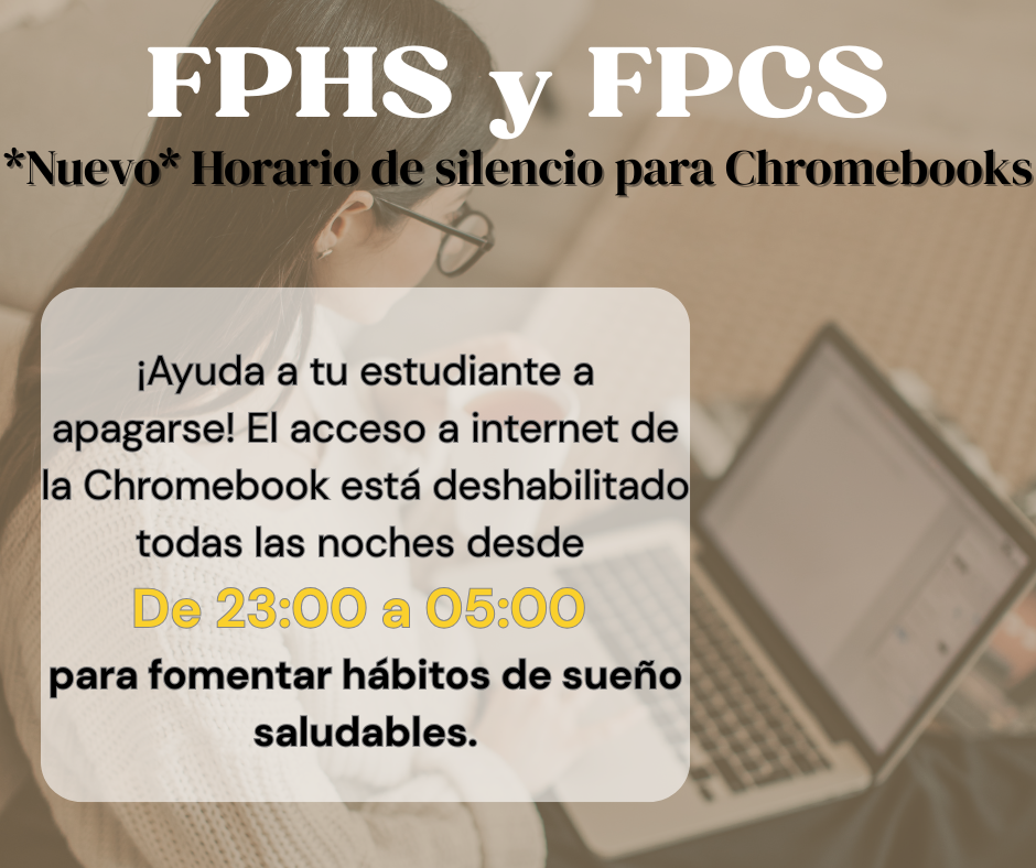 FPHS y FPCS announce a new Chromebook quiet hour policy from 11 PM to 5 AM.