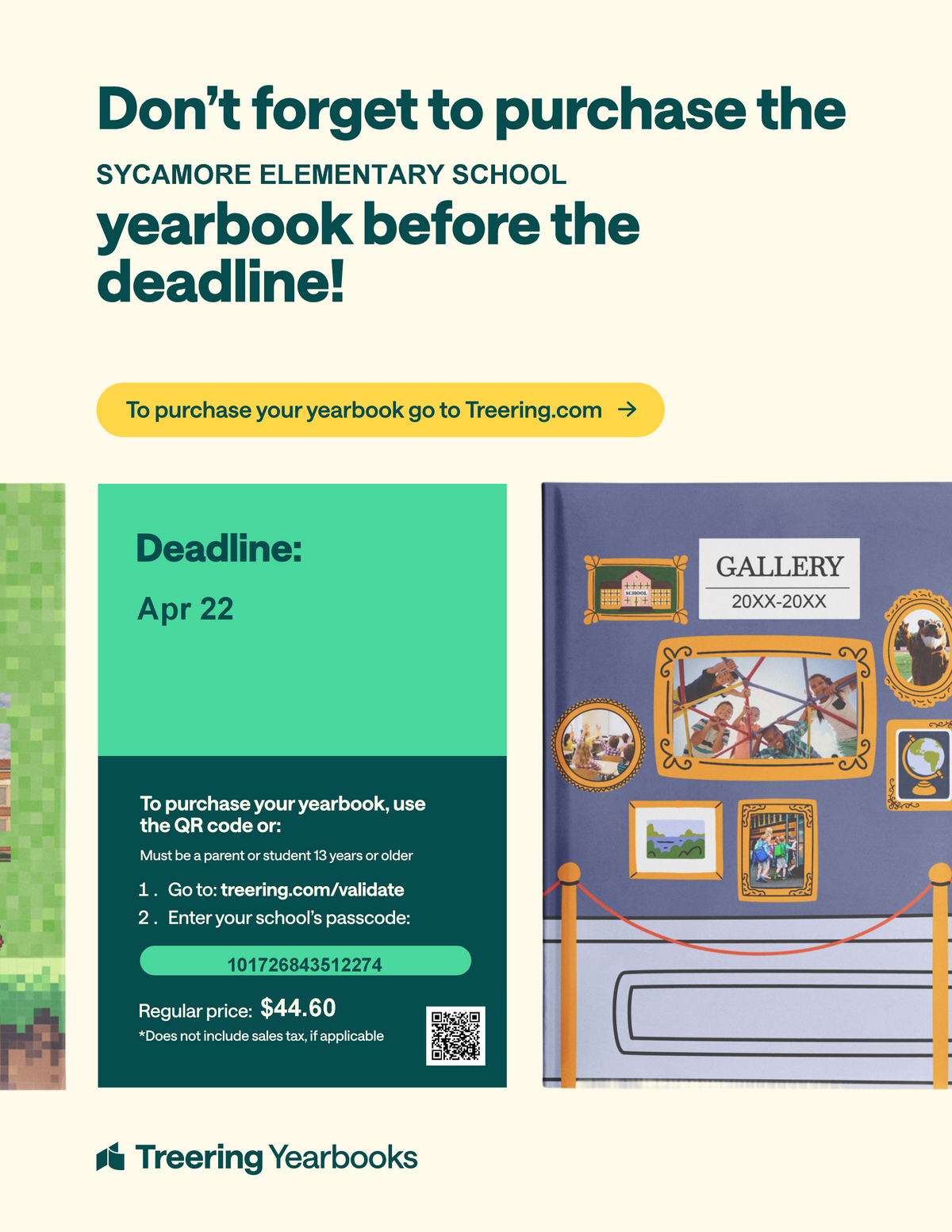 Promotional graphic reminding families to purchase the Sycamore Elementary School yearbook before the deadline. Includes a button directing users to Treering.com. The deadline is April 22. Instructions are shown for purchasing a yearbook using a QR code or by entering the school passcode 101726843512274 on treering.com/validate. The regular price is $44.60. The right side of the graphic displays a sample yearbook cover with framed artwork labeled ‘Gallery 20XX–20XX’ and the Treering Yearbooks logo.