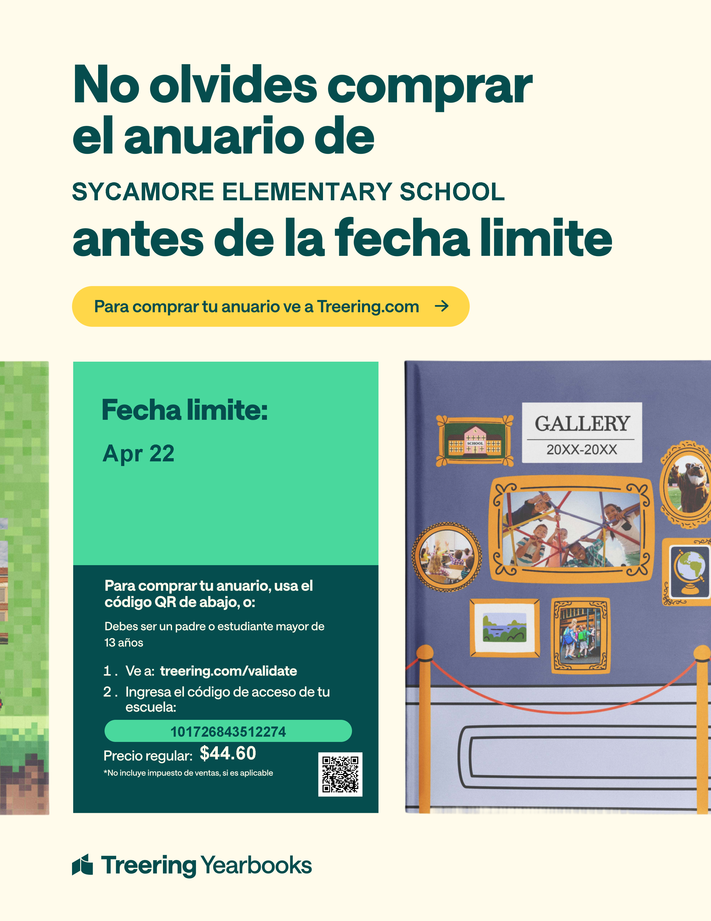 Spanish promotional graphic reminding families to purchase the Sycamore Elementary School yearbook before the deadline. Includes a button directing users to Treering.com. The deadline is April 22. Instructions are shown for purchasing a yearbook using a QR code or by entering the school passcode 101726843512274 on treering.com/validate. The regular price is $44.60. The right side of the graphic displays a sample yearbook cover with framed artwork labeled ‘Gallery 20XX–20XX’ and the Treering Yearbooks logo.