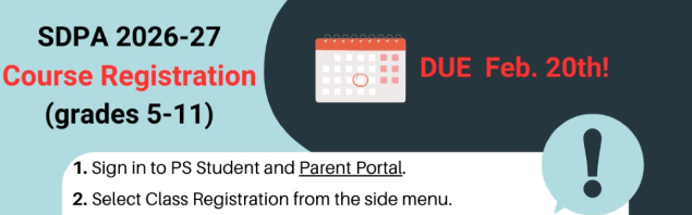SDPA 2026-27 Course Registration for grades 5-11 is due February 20th.
