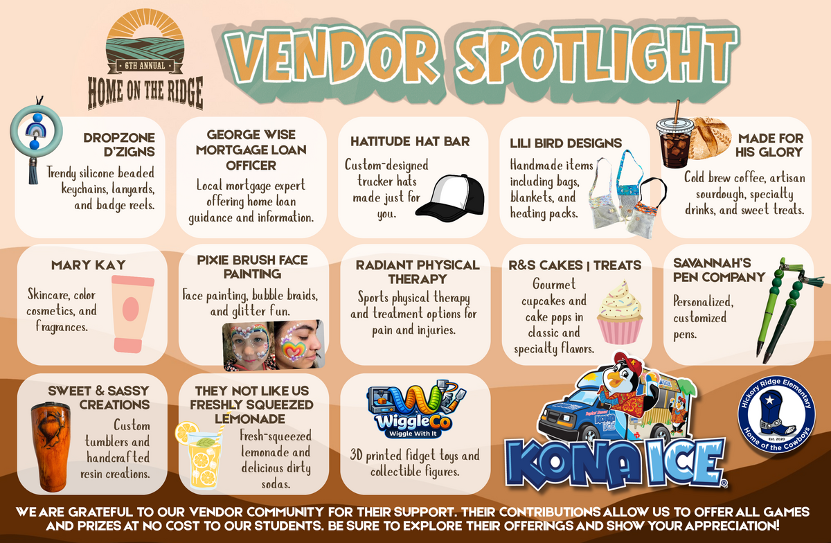 A "Vendor Spotlight" flyer for the 6th Annual Home on the Ridge. Featured vendors: Dropzone D'zigns (keychains), George Wise Mortgage, Hatitude Hat Bar (trucker hats), Lili Bird Designs (handmade bags/blankets), Made For His Glory (cold brew, sourdough, specialty drinks, and sweet treats), Mary Kay, Pixie Brush Face Painting, Radiant Physical Therapy, R&S Cakes and Treats, Savannah's Pen Company (custom pens), Sweet & Sassy Creations (tumblers), They Not Like Us Freshly Squeezed Lemonade and dirty sodas, WiggleCo 3D printed fidgets, and Kona Ice. A note thanks vendors for sponsoring free student games and prizes.