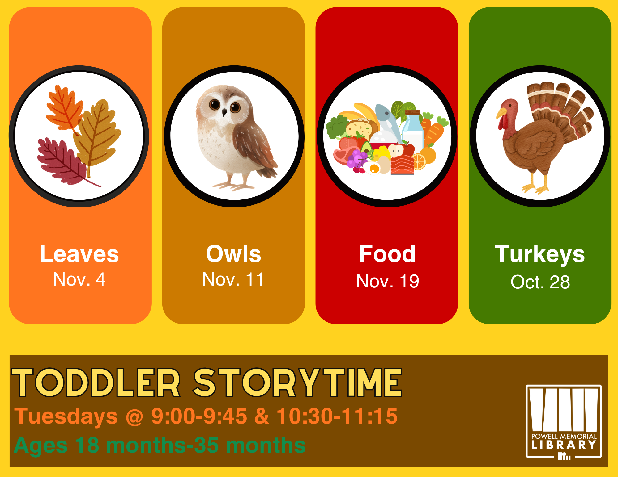 A poster for Toddler Storytime at Powell Memorial Library featuring four colorful panels with themes of Leaves, Owls, Food, and Turkeys.
