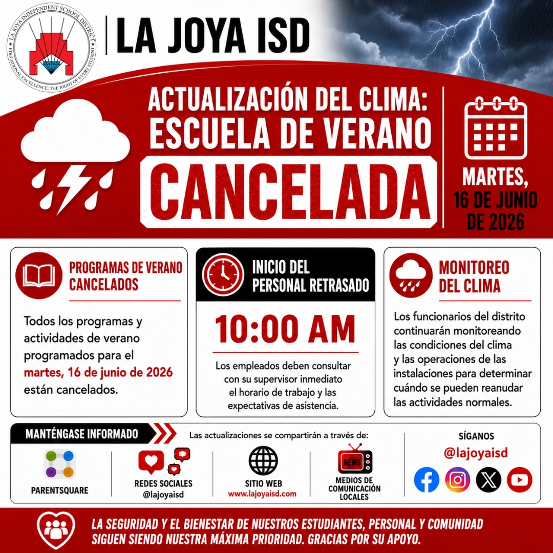 La Joya ISD announces summer school cancellation due to weather on Tuesday, June 16, 2026.