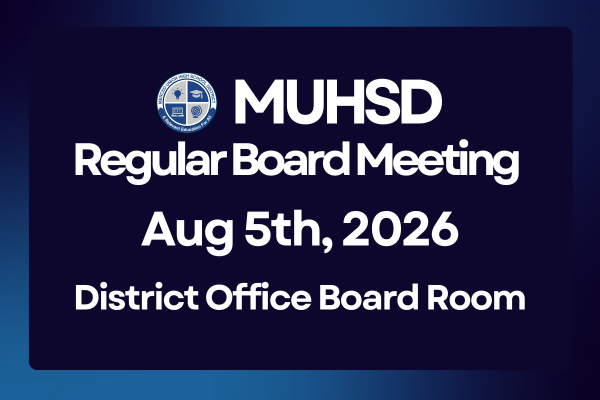 MUHSD Regular Board Meeting - Wednesday, August 5th