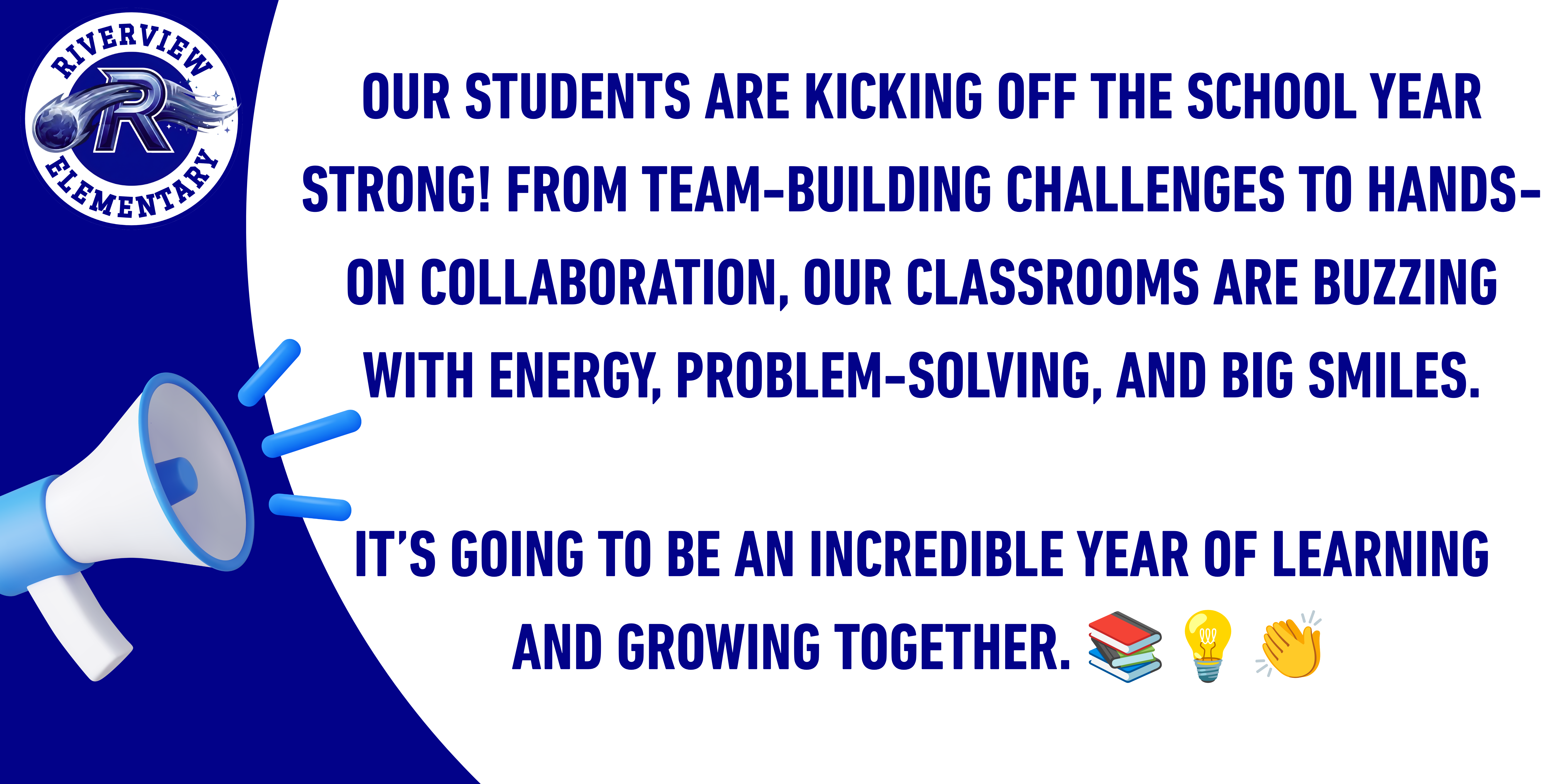 A graphic with the text: "OUR STUDENTS ARE KICKING OFF THE SCHOOL YEAR STRONG!" and a Riverview Elementary logo.
