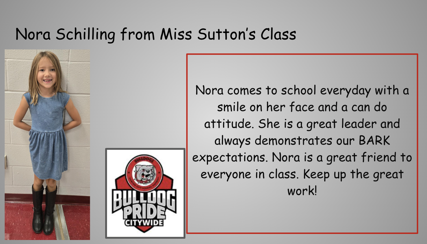A student profile for Nora Schilling from Miss Sutton's Class, featuring her photo, a Bulldog Pride logo, and a text box praising her positive attitude.