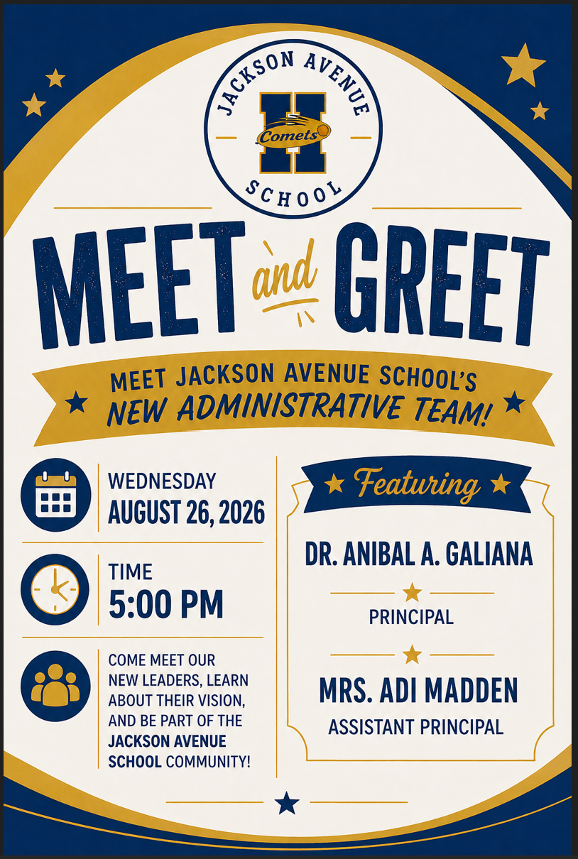 Meet the New Jackson Aveue School Administrative Team on Wednesday August 26, 2026 at 5pm.