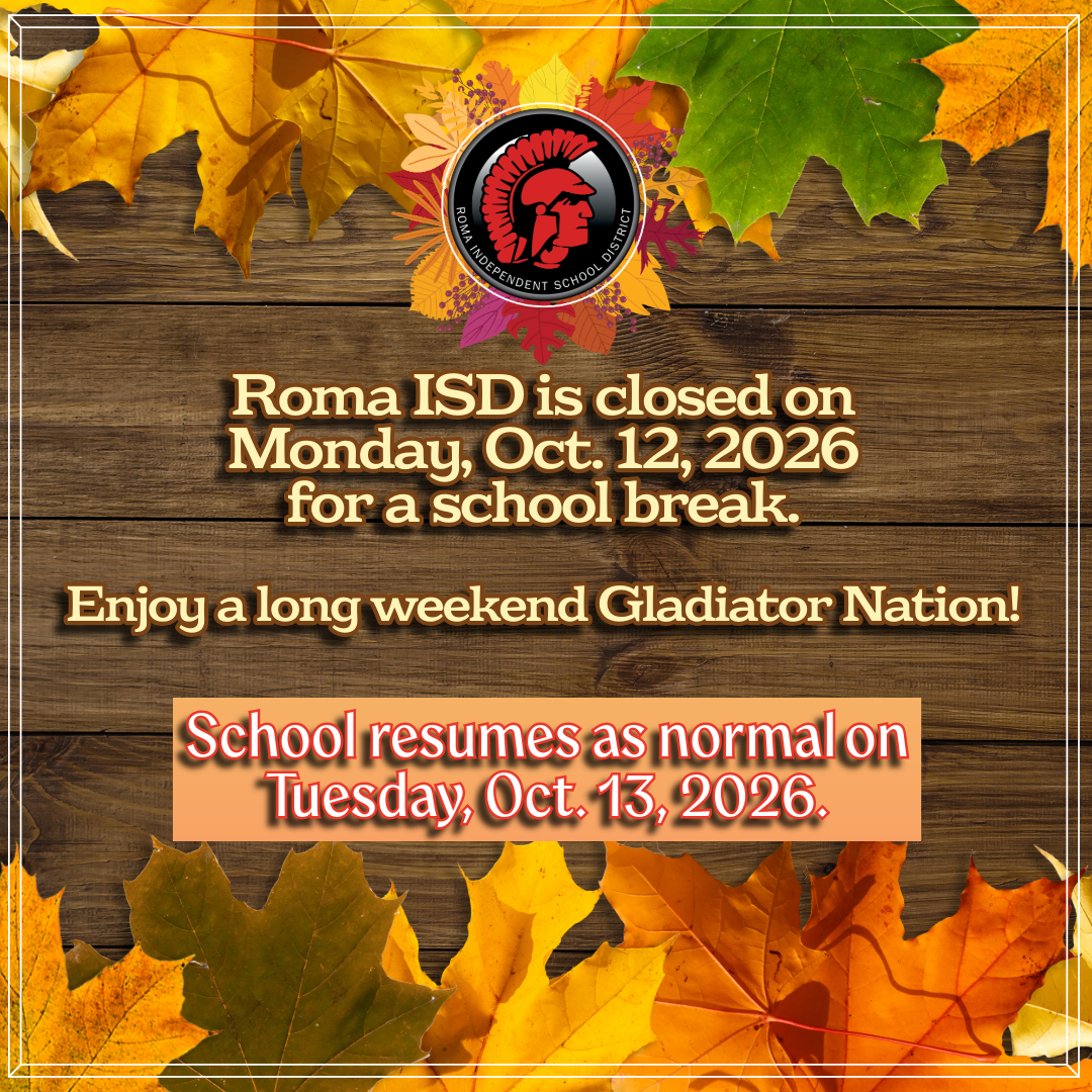 Roma ISD Oct. 12th Closure 