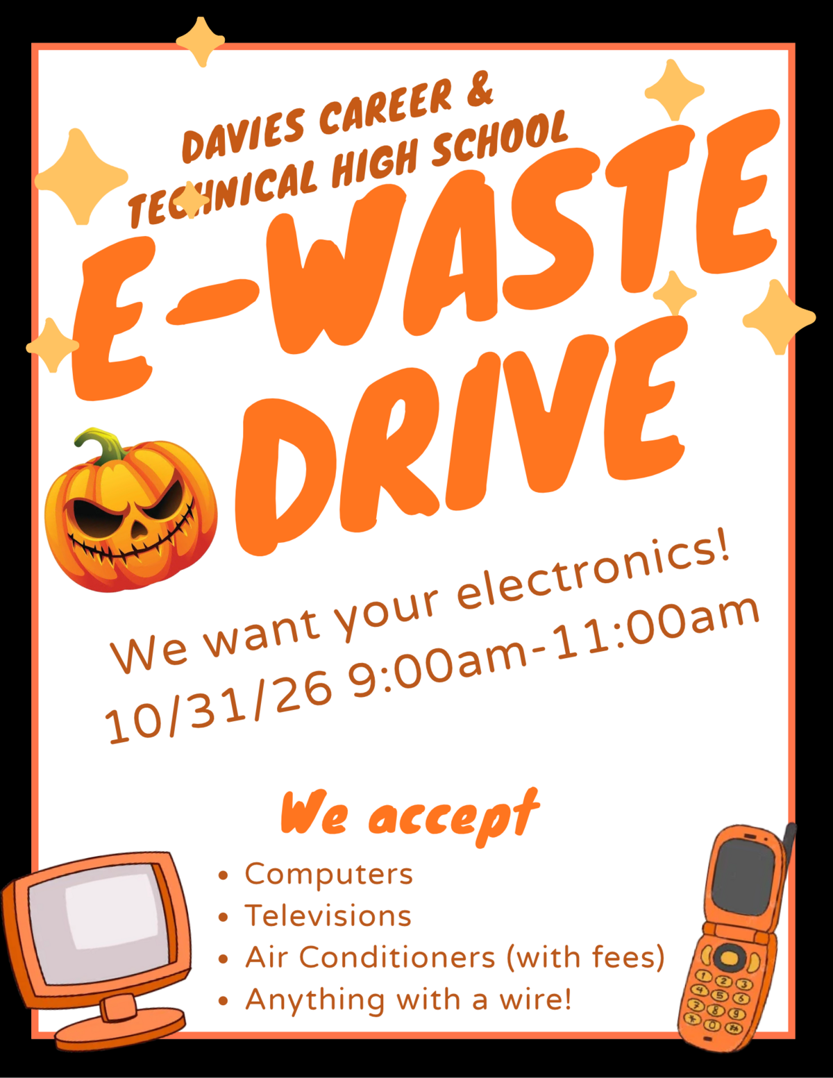 A poster for the Davies Career & Technical High School E-Waste Drive on 10/31/26 from 9:00am-11:00am.