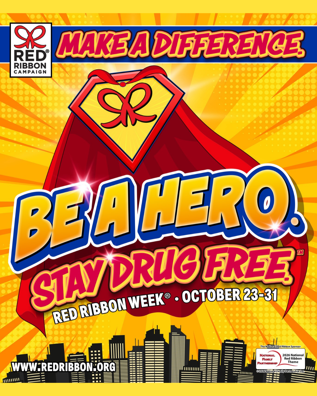 A Red Ribbon Campaign poster featuring a superhero cape and the text "Make A Difference. Be A Hero. Stay Drug Free."