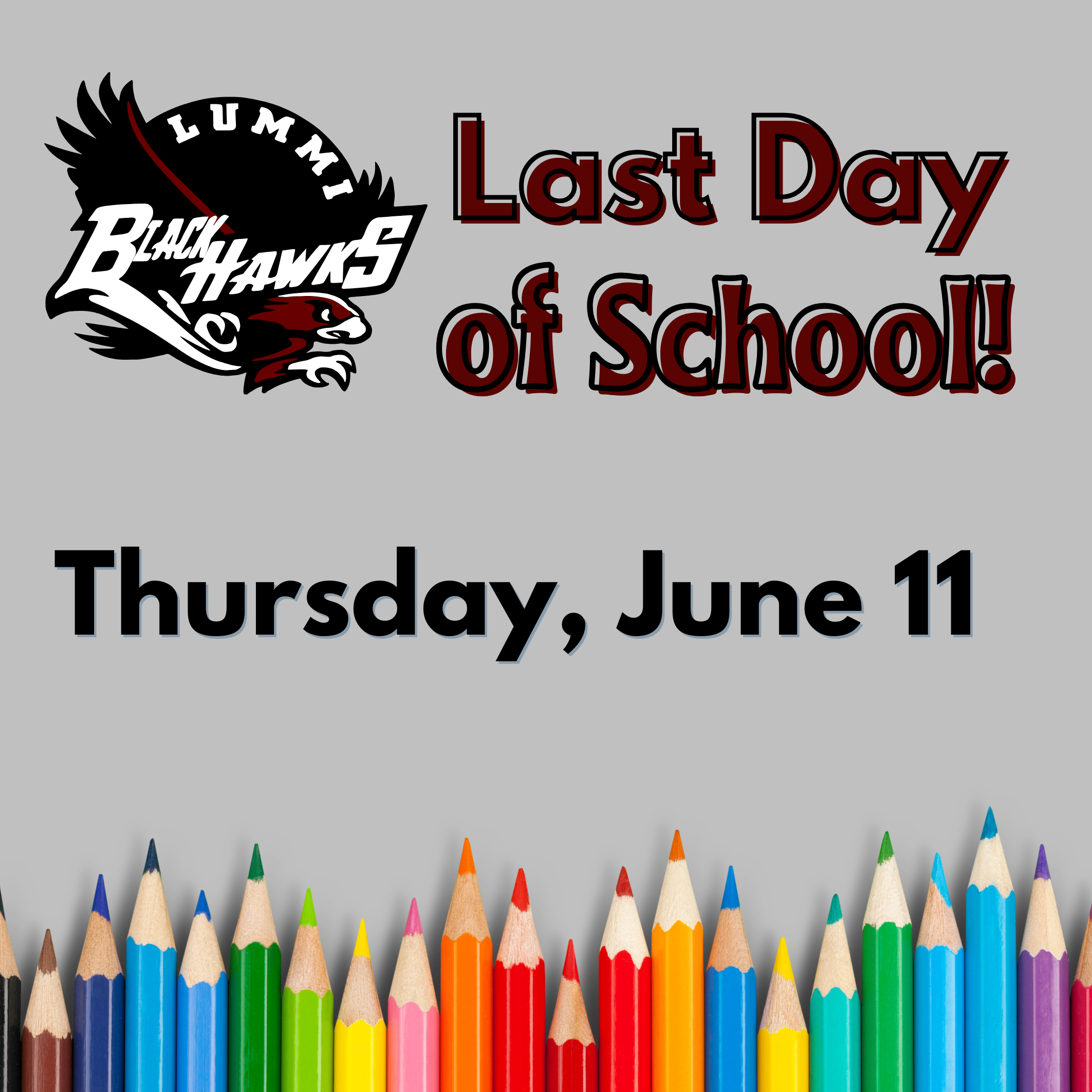 Last Day of School Thursday, June 11 - Kwina Mile Tomorrow