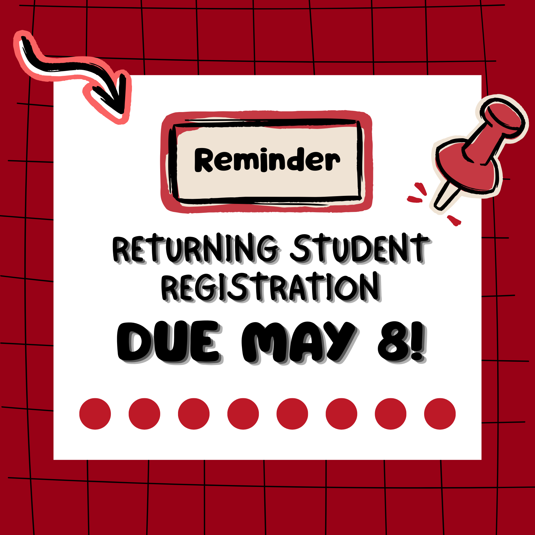 Returning Student Registration - DUE MAY 8!