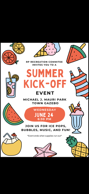 Summer Kick-Off Event' hosted by the RP Recreation Committee Flyer Attached 