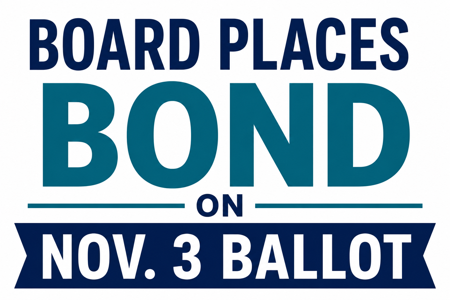 Board Places Bond on Nov. 3 Ballot