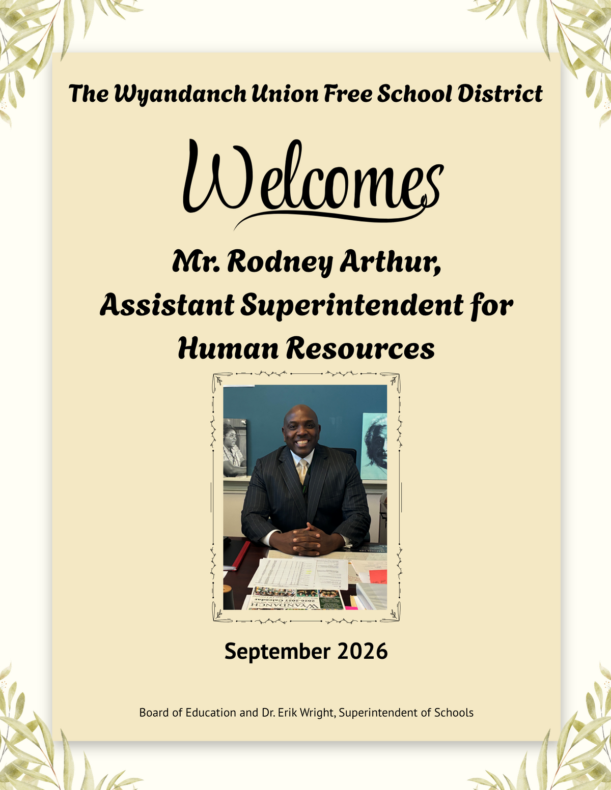 Welcome Mr. Rodney Arthur, Assistant Superintendent for Human Resources 