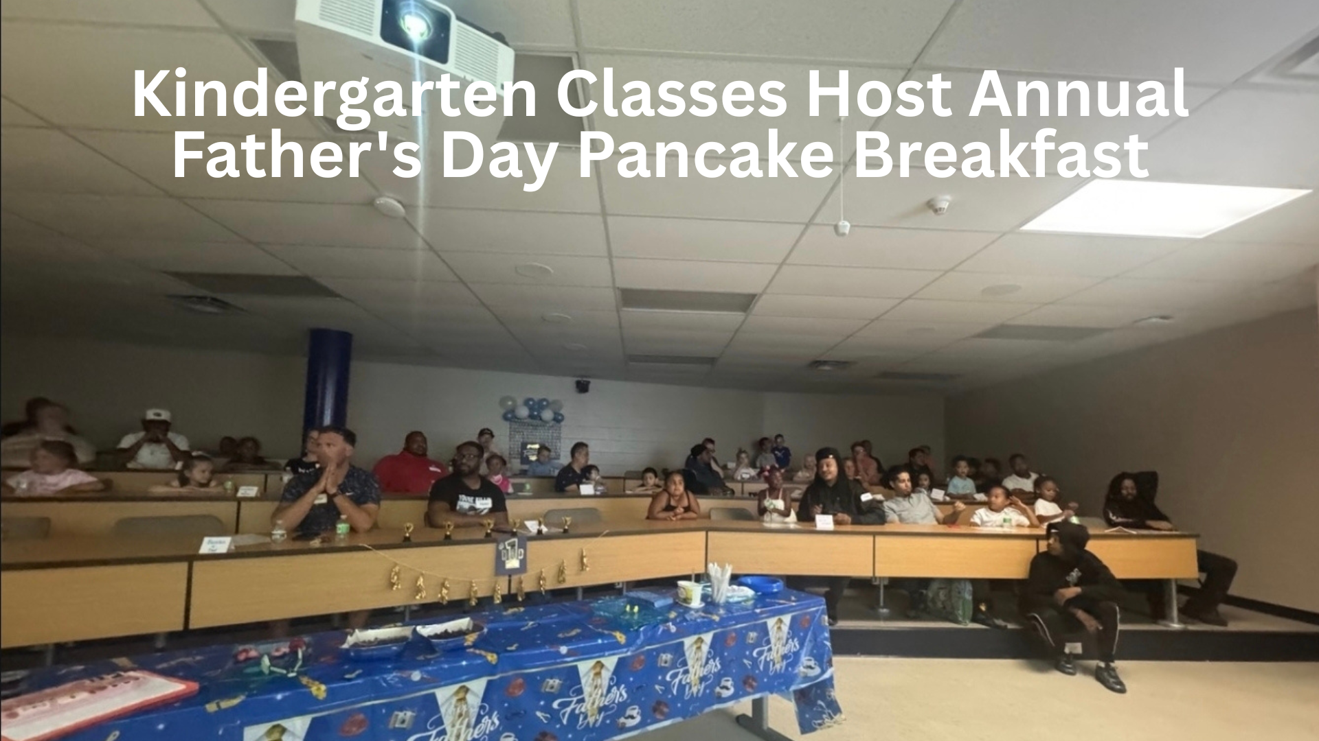 Kindergarten Classes Host Annual Father's Day Pancake Breakfast