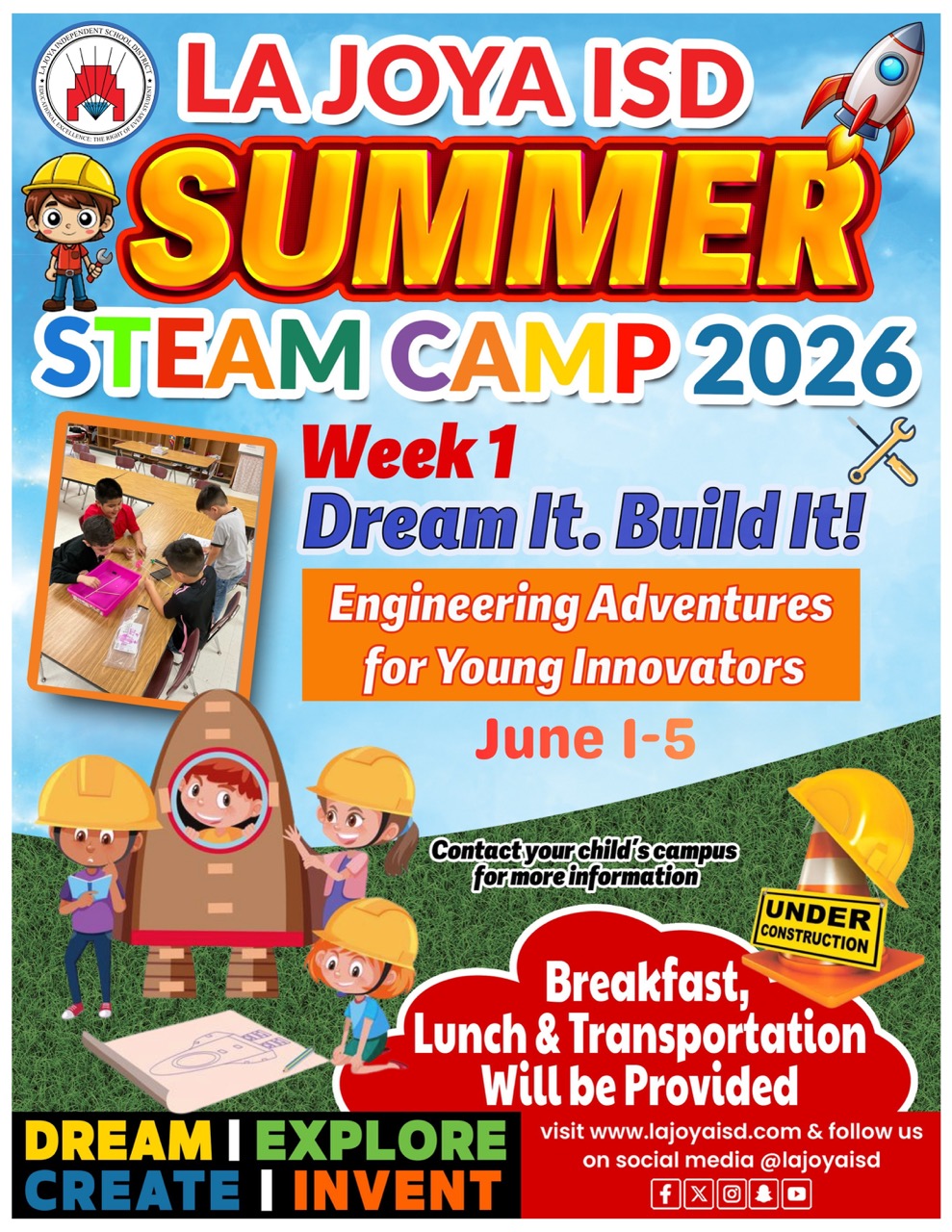 La Joya ISD's 2026 Elementary STEAM Camp Week 1 Theme: Dream It. Build It!🛠️🚀