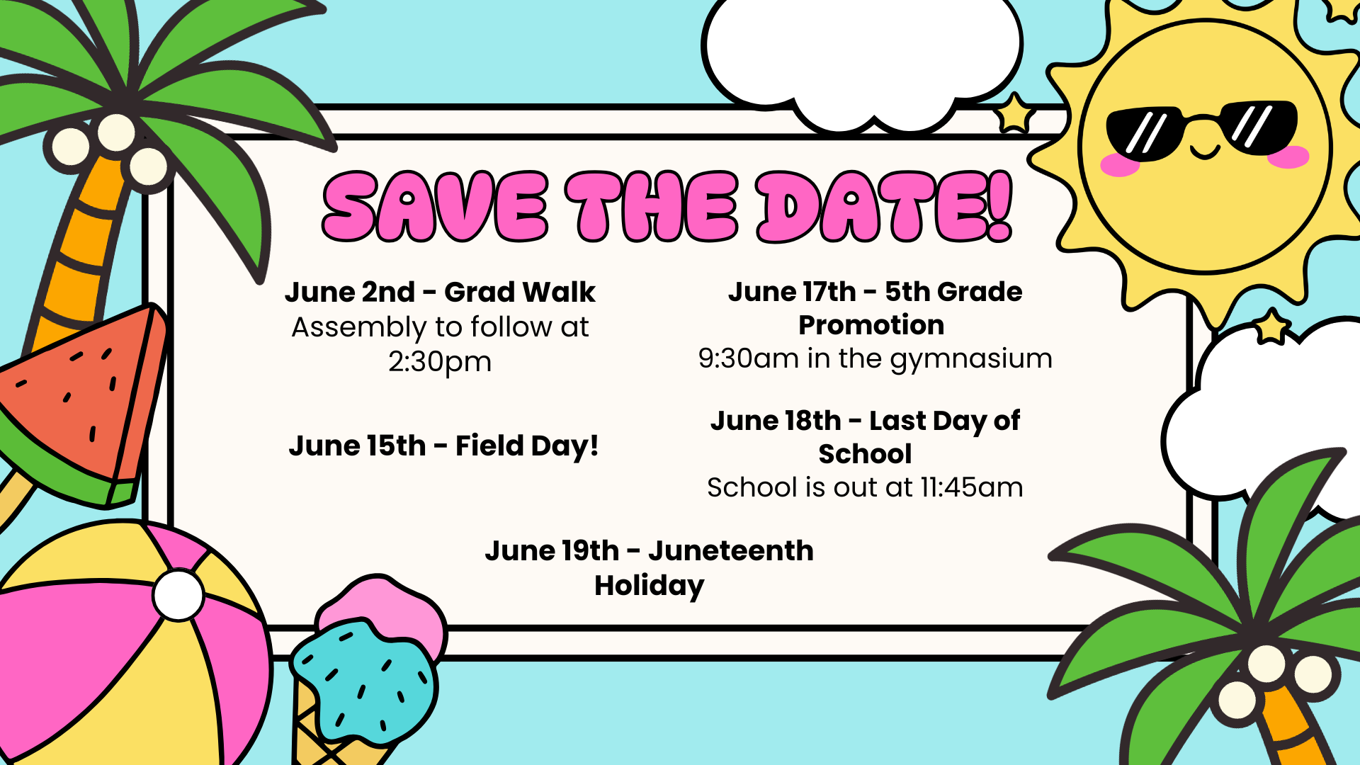 A colorful graphic announces school events: Grad Walk, Field Day, 5th Grade Promotion, Last Day of School, and Juneteenth Holiday.
