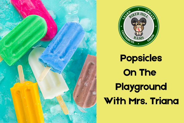 Popsicles on the Playground With Mrs. Triana