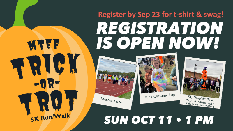 Register Today for the MTEF Trick-or-Trot! 🎃👟