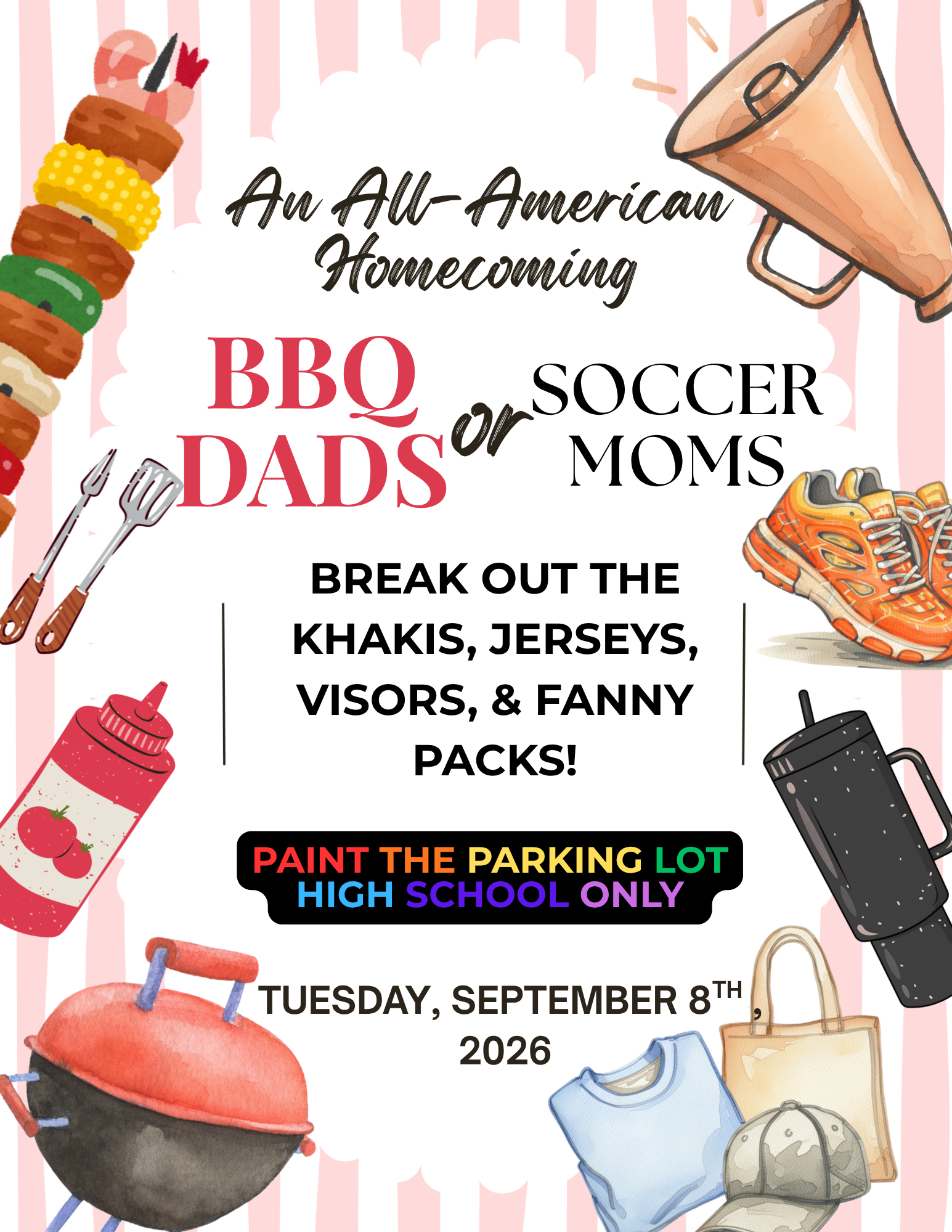 Homecoming Spirt Day- Tuesday, September 8th- "BBQ Dads and Soccer Moms"