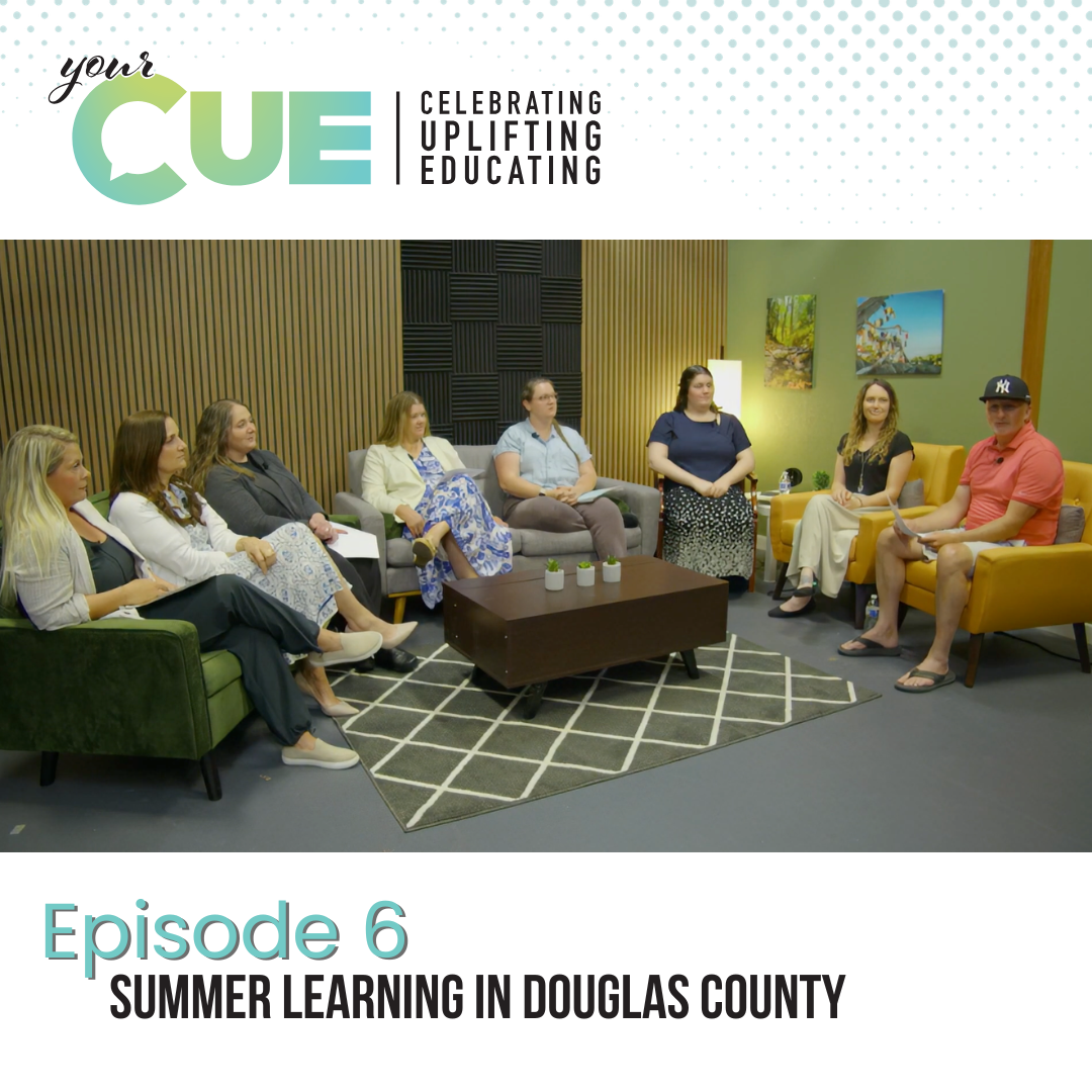 Watch this week's episode of Your CUE: Summer Learning in Douglas County