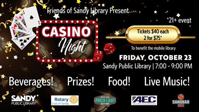 Friends of Sandy Library Casino Night
Sandy Library
10/23/26 - 7-9 pm