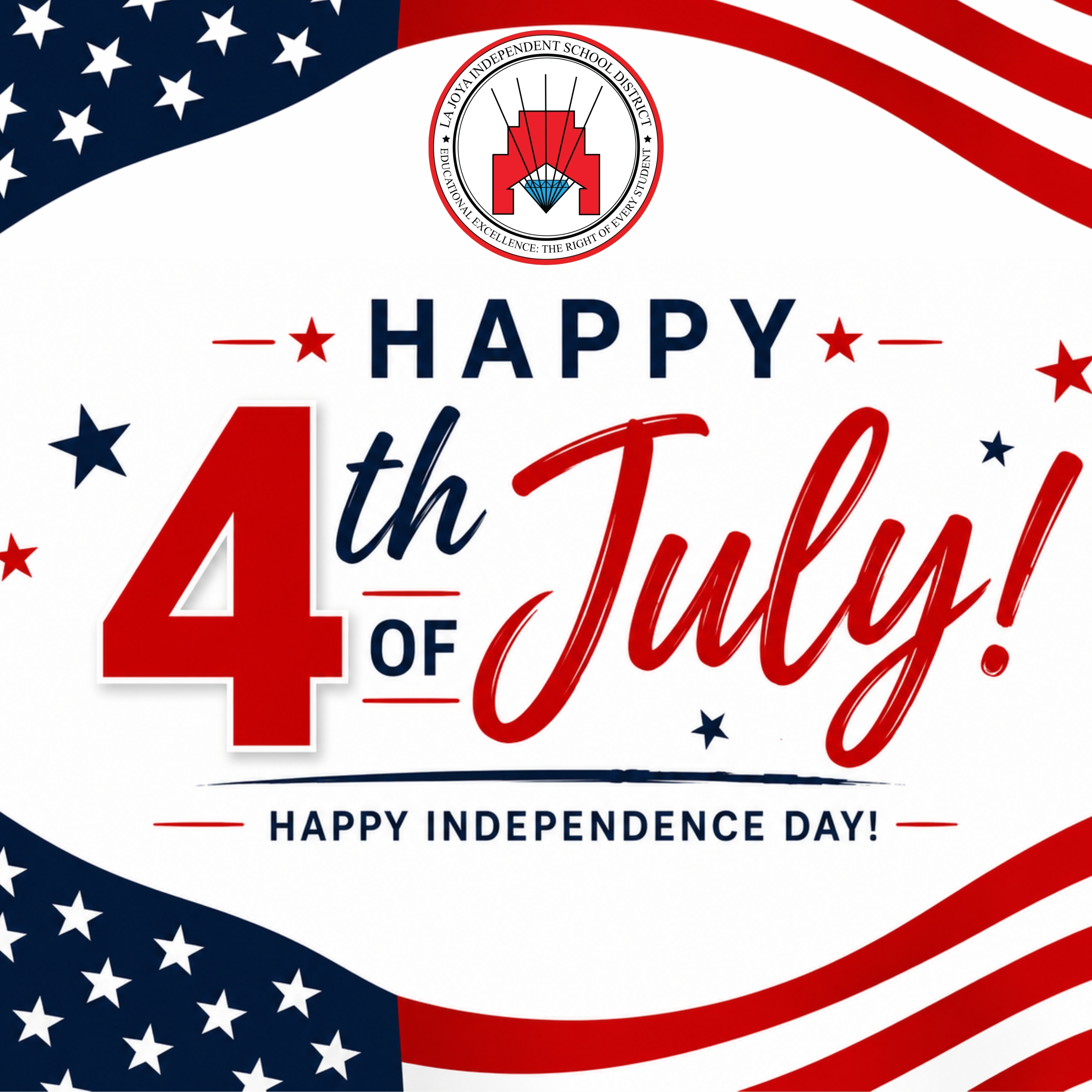 🇺🇸❤️🤍💙 Happy Independence Day from La Joya ISD! 💙🤍❤️🇺🇸