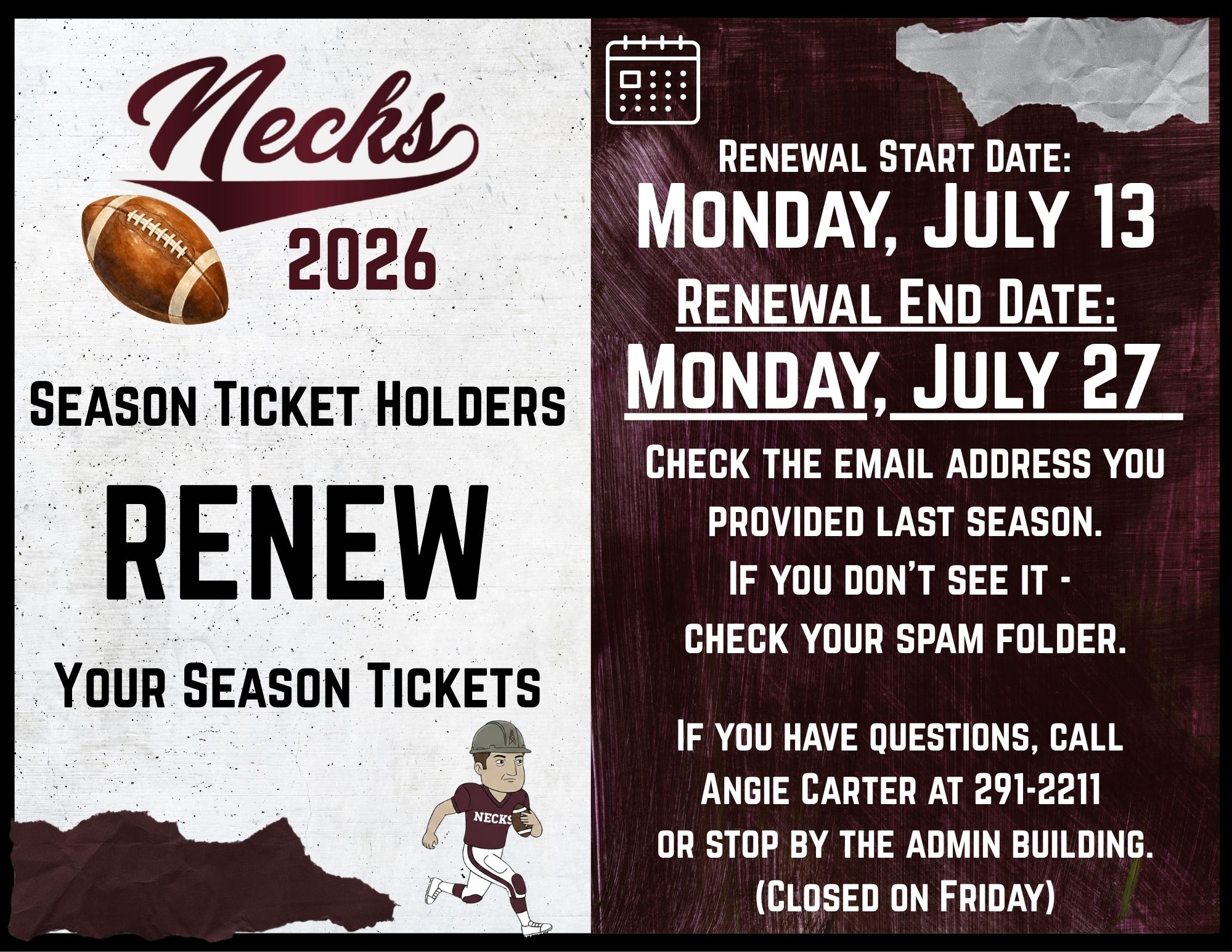 Renewal END Date is MONDAY, JULY 27TH