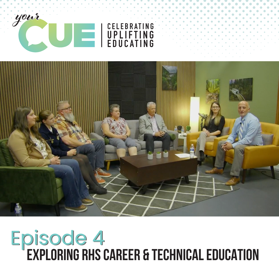  Watch this week's episode of Your CUE: Exploring RHS Career & Technical Education