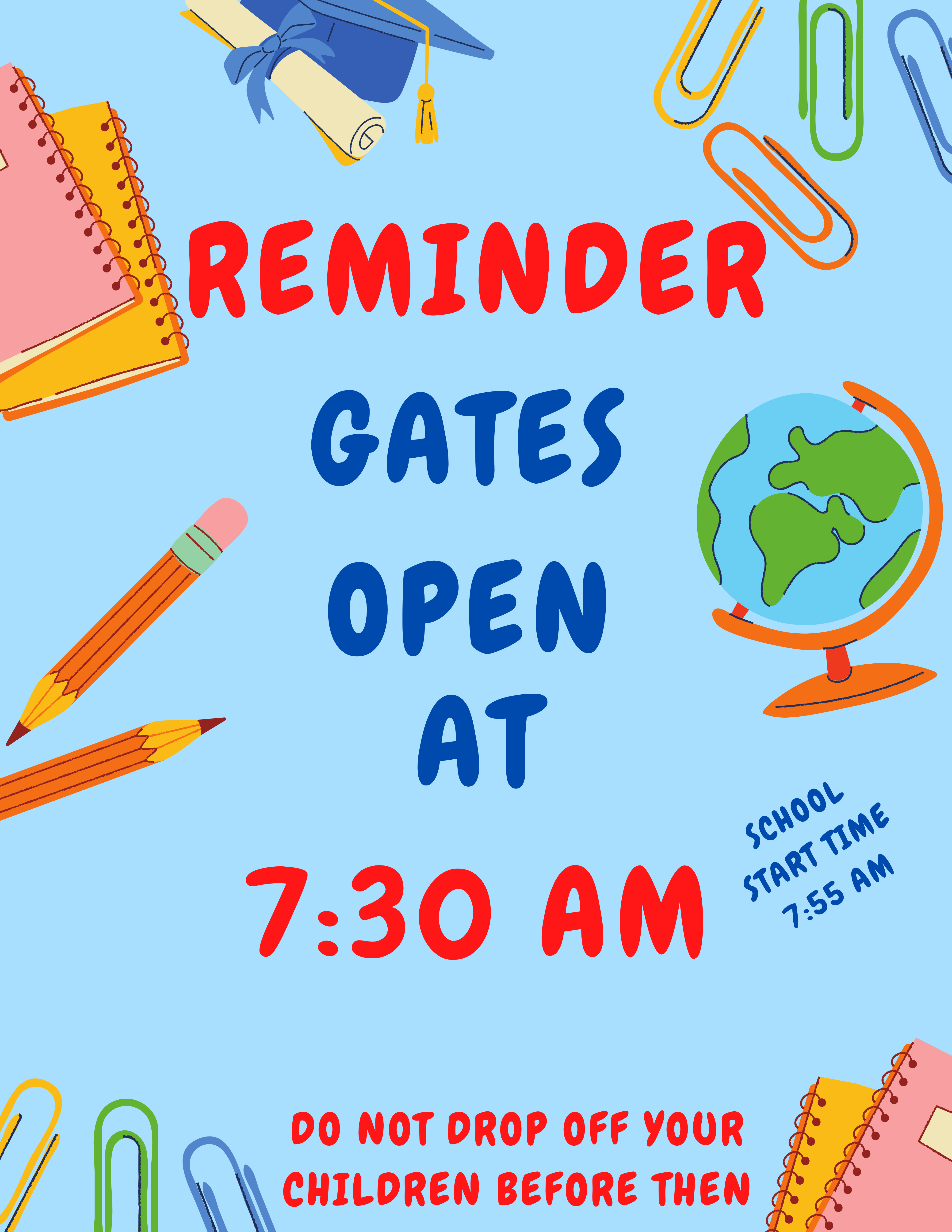 **REMINDER School gates open at 7:30 am