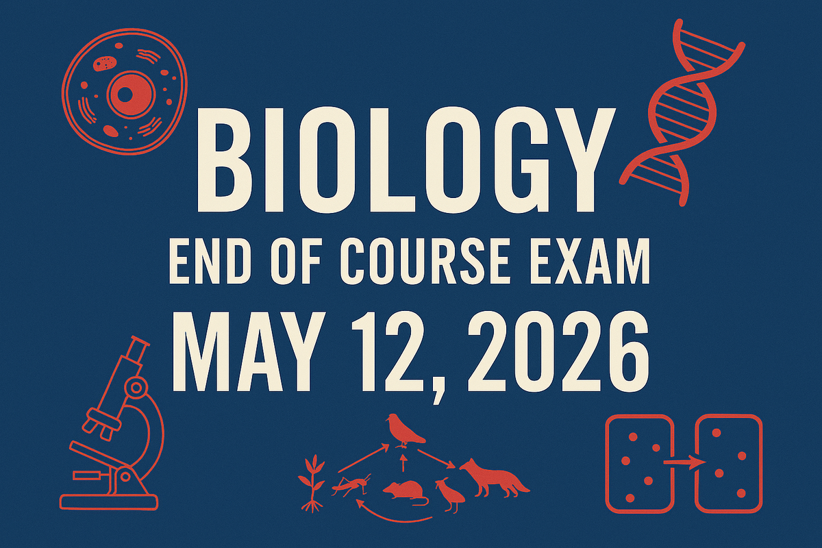 Bio End of Course Exam - Tuesday, May 12th