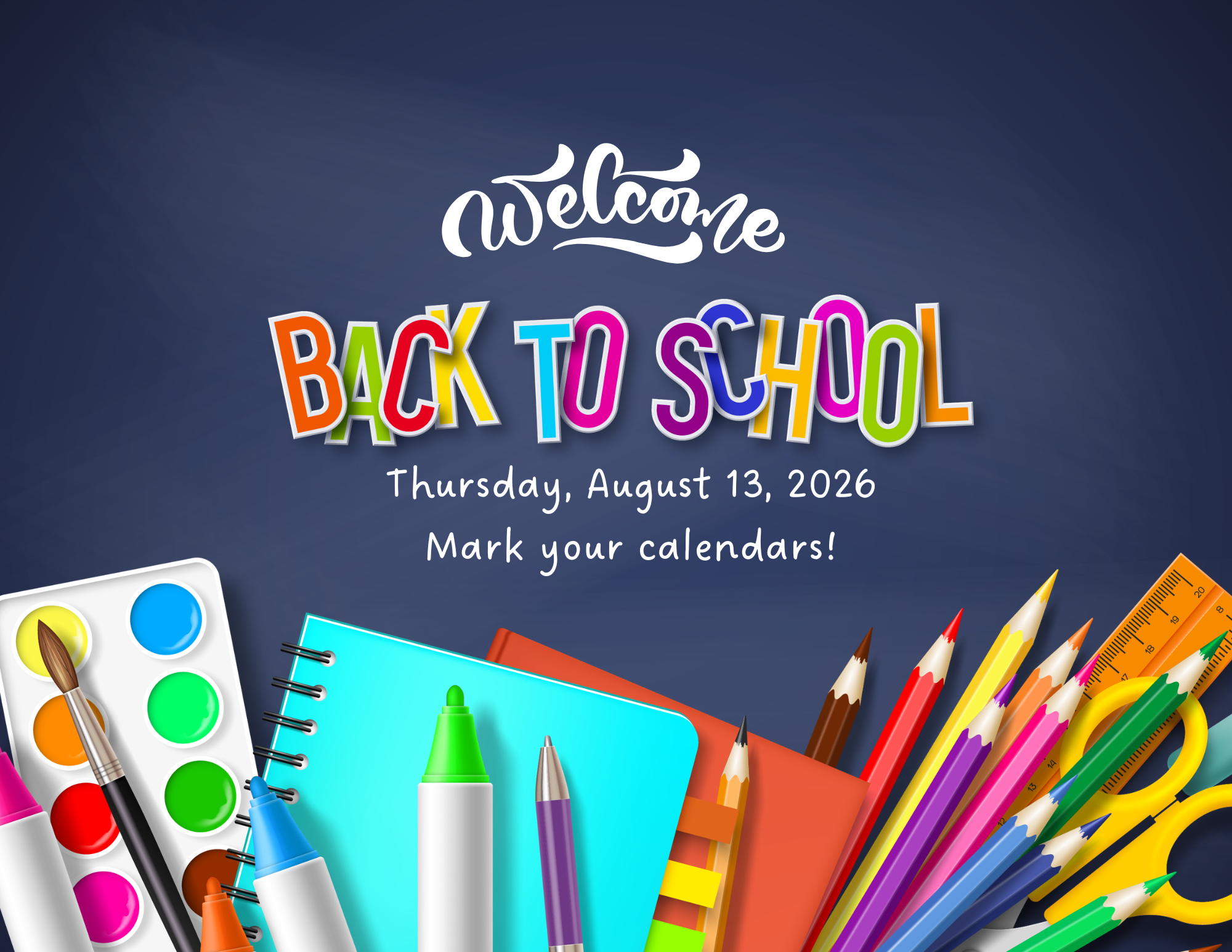 First Day of School!  Mark Your Calendars!
